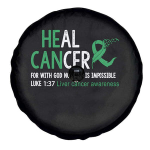 Heal Cancer Nothing Is Impossible With God Spare Tire Cover Liver Cancer Support Gift