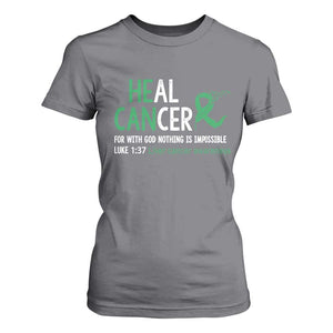 Heal Cancer Nothing Is Impossible With God T Shirt For Women Liver Cancer Support Gift