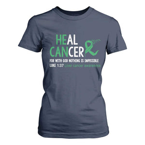 Heal Cancer Nothing Is Impossible With God T Shirt For Women Liver Cancer Support Gift