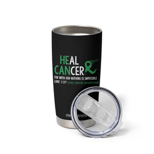 Heal Cancer Nothing Is Impossible With God Tumbler Cup Liver Cancer Support Gift
