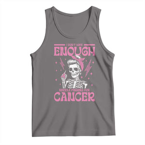 Funny Skeleton Breast Cancer Tank Top I Dont Have Enough Middle Fingers