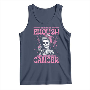 Funny Skeleton Breast Cancer Tank Top I Dont Have Enough Middle Fingers