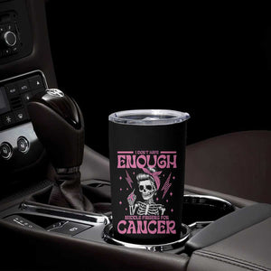 Funny Skeleton Breast Cancer Tumbler Cup I Dont Have Enough Middle Fingers