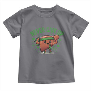 Liver Cancer Awareness Transplant Support Toddler T Shirt Never Give Up Nurse Gift