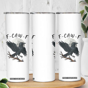 Funny Raven Bird Full Moon Art F Caw F Joke Skinny Tumbler TS12 Print Your Wear