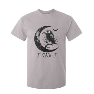 Funny Raven Bird T Shirt For Kid F Caw F Joke Moon Sarcastic Humor Art TS12 Ice Gray Print Your Wear