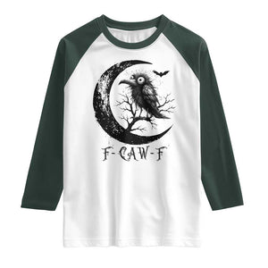 Funny Raven Bird Raglan Shirt F Caw F Joke Moon Sarcastic Humor Art TS12 White Dark Forest Green Print Your Wear