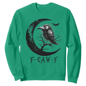 Funny Raven Bird Sweatshirt F Caw F Joke Moon Sarcastic Humor Art TS12 Irish Green Print Your Wear