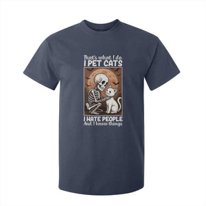 Funny Skeleton Cat T Shirt For Kid Thats What I Do I Pet Cats I Hate People And I Know Things TS12 Navy Print Your Wear