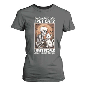 Funny Skeleton Cat T Shirt For Women Thats What I Do I Pet Cats I Hate People And I Know Things TS12 Dark Heather Print Your Wear