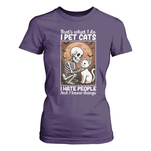 Funny Skeleton Cat T Shirt For Women Thats What I Do I Pet Cats I Hate People And I Know Things TS12 Purple Print Your Wear