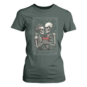 Love Is All You Need T Shirt For Women Skeleton Lovers Funny Halloween Tarot TS12 Dark Forest Green Print Your Wear