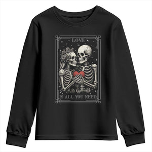 Love Is All You Need Youth Sweatshirt Skeleton Lovers Funny Halloween Tarot TS12 Black Print Your Wear