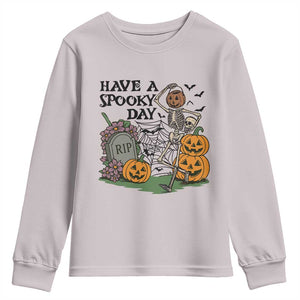Funny Halloween Skeleton Youth Sweatshirt Have A Spooky Day TS12 Ice Gray Print Your Wear