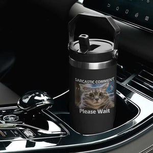 Sarcastic Comment Loading Please Wait Flip Straw Tumbler Funny Cat Meme Gift TS12 Print Your Wear