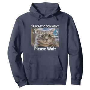 Sarcastic Comment Loading Please Wait Hoodie Funny Cat Meme Gift TS12 Navy Print Your Wear