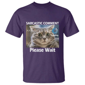 Sarcastic Comment Loading Please Wait T Shirt Funny Cat Meme Gift TS12 Purple Print Your Wear
