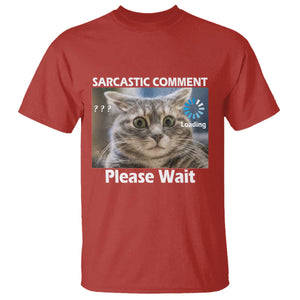Sarcastic Comment Loading Please Wait T Shirt Funny Cat Meme Gift TS12 Red Print Your Wear