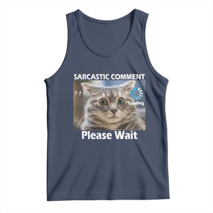 Sarcastic Comment Loading Please Wait Tank Top Funny Cat Meme Gift TS12 Navy Print Your Wear