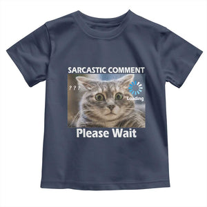 Sarcastic Comment Loading Please Wait Toddler T Shirt Funny Cat Meme Gift TS12 Navy Print Your Wear