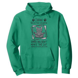 Funny Cat Hoodie I Have Selective Hearing TS12 Irish Green Print Your Wear