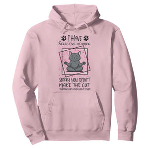 Funny Cat Hoodie I Have Selective Hearing TS12 Light Pink Print Your Wear
