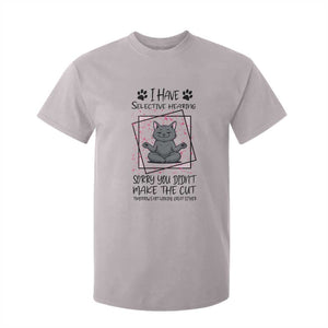 Funny Cat T Shirt For Kid I Have Selective Hearing TS12 Ice Gray Print Your Wear