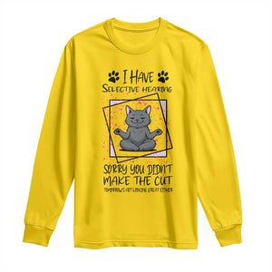 Funny Cat Long Sleeve Shirt I Have Selective Hearing TS12 Daisy Print Your Wear