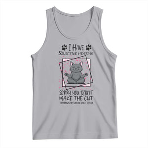 Funny Cat Tank Top I Have Selective Hearing TS12 Athletic Heather Print Your Wear