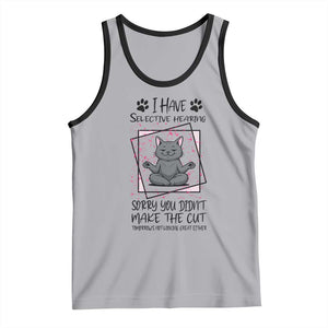 Funny Cat Tank Top I Have Selective Hearing TS12 Athletic Heather Black Print Your Wear