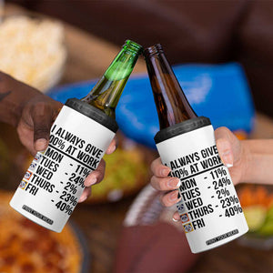 I Always Give 100% At Work 4 in 1 Can Cooler Tumbler Funny Panda Office Mood TS12 Print Your Wear