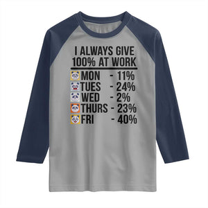 I Always Give 100% At Work Raglan Shirt Funny Panda Office Mood TS12 Sport Gray Navy Print Your Wear
