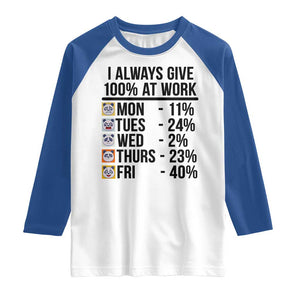 I Always Give 100% At Work Raglan Shirt Funny Panda Office Mood TS12 White Royal Print Your Wear