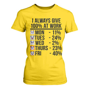 I Always Give 100% At Work T Shirt For Women Funny Panda Office Mood TS12 Daisy Print Your Wear