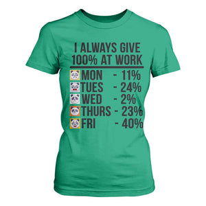 I Always Give 100% At Work T Shirt For Women Funny Panda Office Mood TS12 Irish Green Print Your Wear