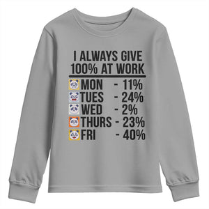 I Always Give 100% At Work Youth Sweatshirt Funny Panda Office Mood TS12 Sport Gray Print Your Wear