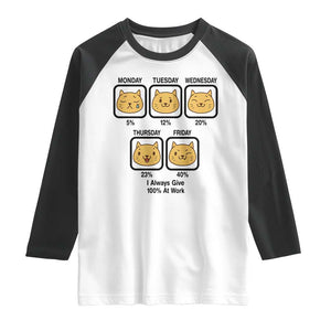 Funny Cat Office Mood Raglan Shirt I Always Give 100% At Work Quote TS12 White Black Print Your Wear