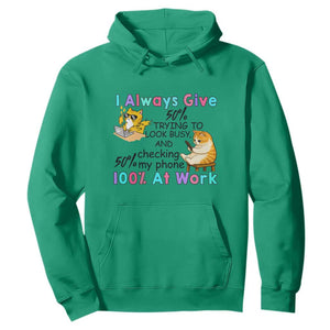 Sarcastic Cat Lover Hoodie I Always Give 100% At Work Office Humor TS12 Irish Green Print Your Wear