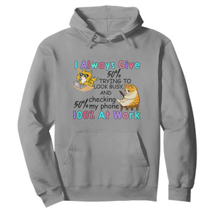 Sarcastic Cat Lover Hoodie I Always Give 100% At Work Office Humor TS12 Sport Gray Print Your Wear