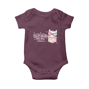 Funny Sarcastic Baby Onesie Every Now And Then Someone Awsome TS12 Maroon Print Your Wear