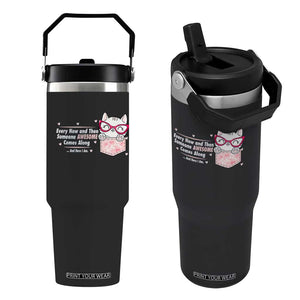 Funny Sarcastic Flip Straw Tumbler Every Now And Then Someone Awsome TS12 One Size: 30 oz Black Print Your Wear