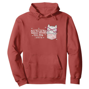 Funny Sarcastic Hoodie Every Now And Then Someone Awsome TS12 Red Print Your Wear