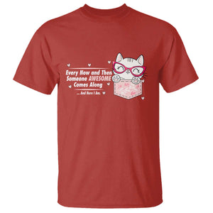 Funny Sarcastic T Shirt Every Now And Then Someone Awsome TS12 Red Print Your Wear