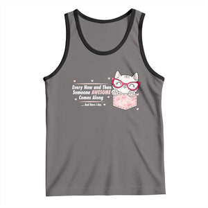 Funny Sarcastic Tank Top Every Now And Then Someone Awsome TS12 Deep Heather Black Print Your Wear