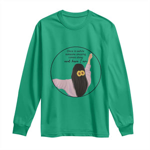 Funny Self Love Quote Long Sleeve Shirt Once In A While Someone Amazing Here I Am Gift TS12 Irish Green Print Your Wear