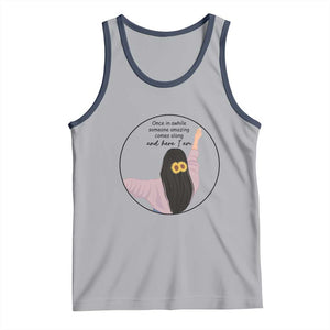Funny Self Love Quote Tank Top Once In A While Someone Amazing Here I Am Gift TS12 Athletic Heather Navy Print Your Wear