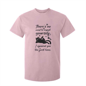 Sarcasm Humor Cat Attitude T Shirt For Kid Ignored You The First Time TS12 Light Pink Print Your Wear