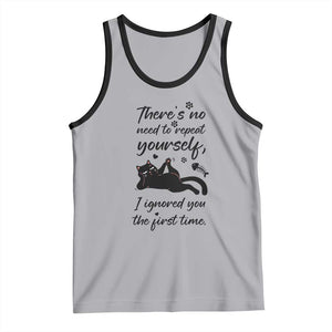 Sarcasm Humor Cat Attitude Tank Top Ignored You The First Time TS12 Athletic Heather Black Print Your Wear