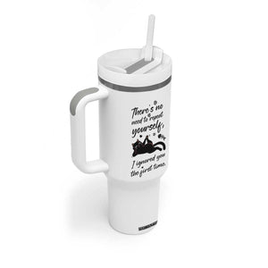 Sarcasm Humor Cat Attitude Tumbler With Handle Ignored You The First Time TS12 Print Your Wear