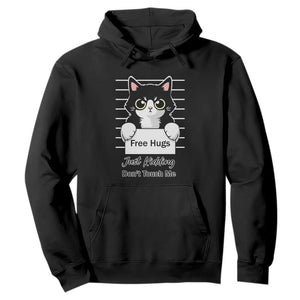 Funny Black Cat Quote Hoodie Free Hugs Just Kidding Do Not Touch Me TS12 Black Print Your Wear
